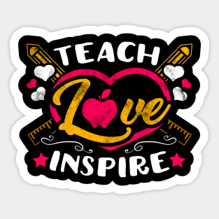 Teach love inspire Sticker